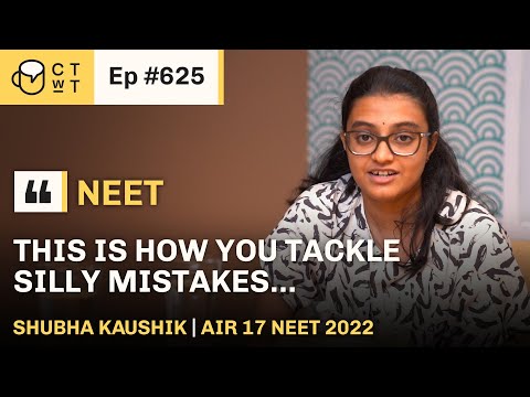 CTwT E625 - NEET 2022 Topper Shubha Kaushik AIR 17 | 705/720 Marks #neetresults2022 #neettopper