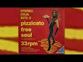 Pizzicato Five - Pizzicato Free Soul (1992 - Full Remix Album)