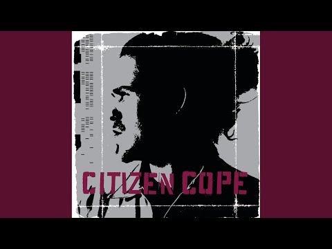 Let the Drummer Kick - Citizen Cope
