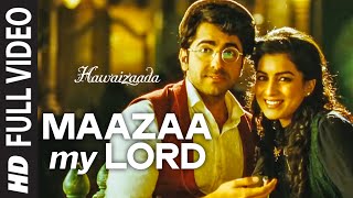 'Maazaa My Lord' FULL VIDEO Song | Ayushmann Khurrana | Hawaizaada | Mohit Chauhan, Neeti Mohan