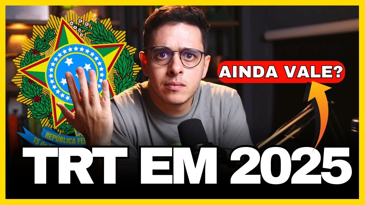 IS IT STILL WORTH STUDYING FOR TRT EXAM SELECTIONS IN 2025?