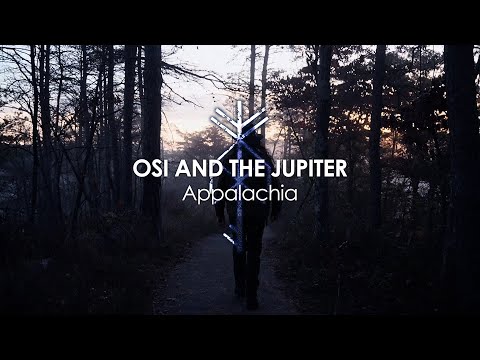 OSI AND THE JUPITER - Appalachia (Official Video)