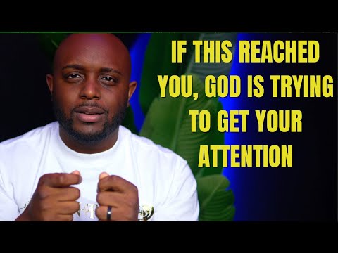 If This Reached You, God Is Trying to Get Your Attention