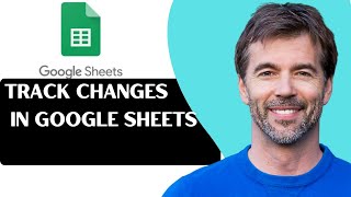 How To Track Changes In Google Sheets