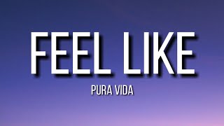 Pura Vida Feel Like (Tiktok Song)Lyrics By Andrey Azizov