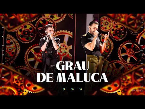 GRAU DE MALUCA (Versão Completa) - Guilherme e Benuto (Guia DVD +Amor +Música)