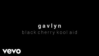 Gavlyn - Black Cherry Koolaid