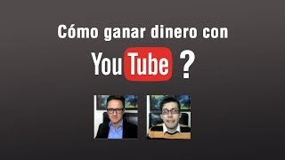 Cómo ganar dinero con YouTube