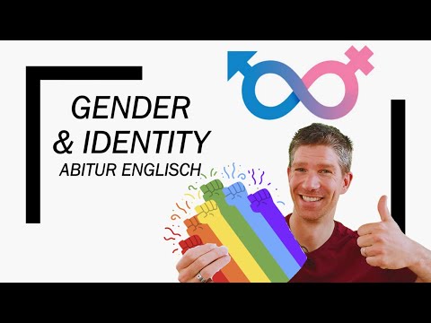 Gender & Identity - an overview - Englisch Abitur, Oberstufe - Abiturthemen