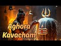 Aghora Kavacham The Fiercest Protection Of Shiva