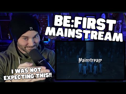 Metal Vocalist First Time Reaction - BE:FIRST / Mainstream -Music Video-