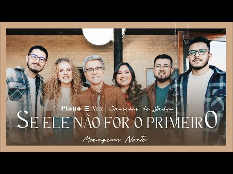 JADER SANTOS & @MargemNorte - SE ELE NÃO FOR O PRIMEIRO | PIANO E VOZ CANÇÕES DE JADER