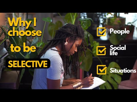 Why I choose to be selective