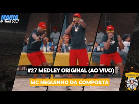 #27 MC NEGUINHO DA COMPORTA | MEDLEY ORIGINAL (AO VIVO) Programa Magia do funk 013