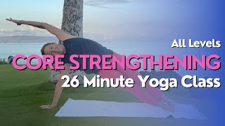 Yoga for Core Strength - 26 Minute Yoga Class