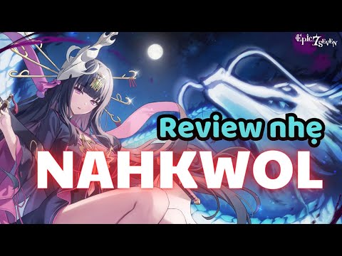 Review nhẹ Nahkwol - Epic Seven #epicseven #nahkwol
