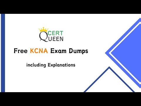 Free KCNA Kubernetes and Cloud Native Associate Exam Dumps including Explanations
