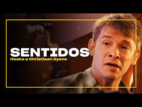 Moska e Christiaan Oyens - Sentidos | Zoombido
