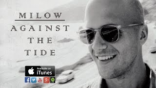 Milow - Against The Tide (Official Video) - HD Time Records