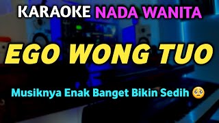 Download lagu EGO WONG TUO Karaoke Female Tone - Silvy Kumalasari Version mp3