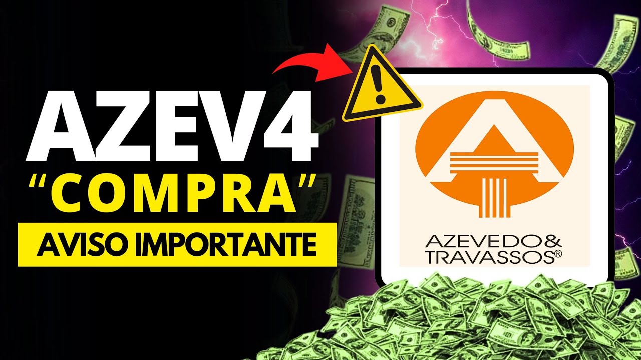 AZEV4: MUDANÇA IMPORTANTE NA ESTRATÉGIA DE AZEVEDO & TRAVASSO | AGORA VAI?
