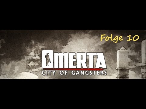 Let's Play - Omerta: City of Gangsters (Sandbox-Modus) [HD] Folge 10 - Boardwalk Empire (Ende)