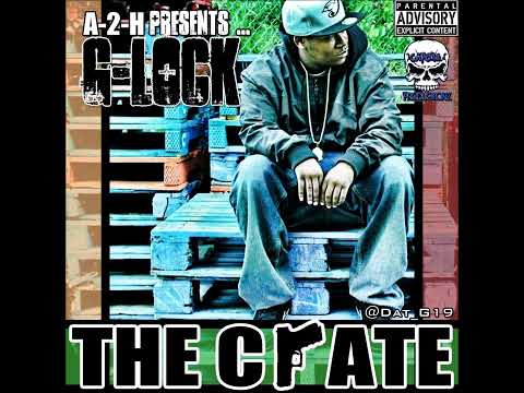G-Lock - #A2H ft. Barz Bently & Chuck Badness (The Crate)