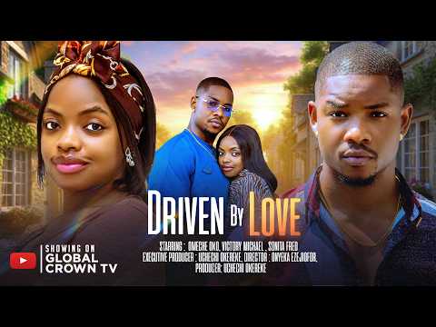 DRIVEN BY LOVE - 2026 latest Nigerian movies - Omeche Oko - Victory Michael - Sonita fred
