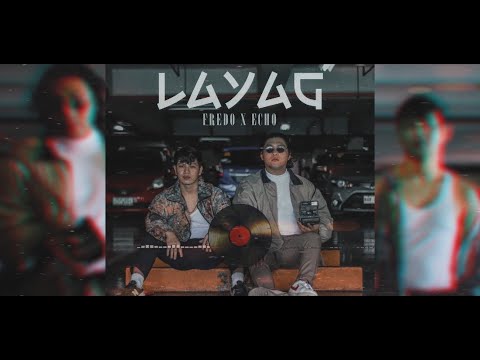 Fredo x Echo // Ｌａｙａｇ (prod. Pink)