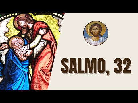 Salmo, 32 - "Dichoso el que es absuelto de pecado y cuya culpa le ha sido borrada."