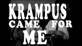 Krampus Came For Me - Lyric Video