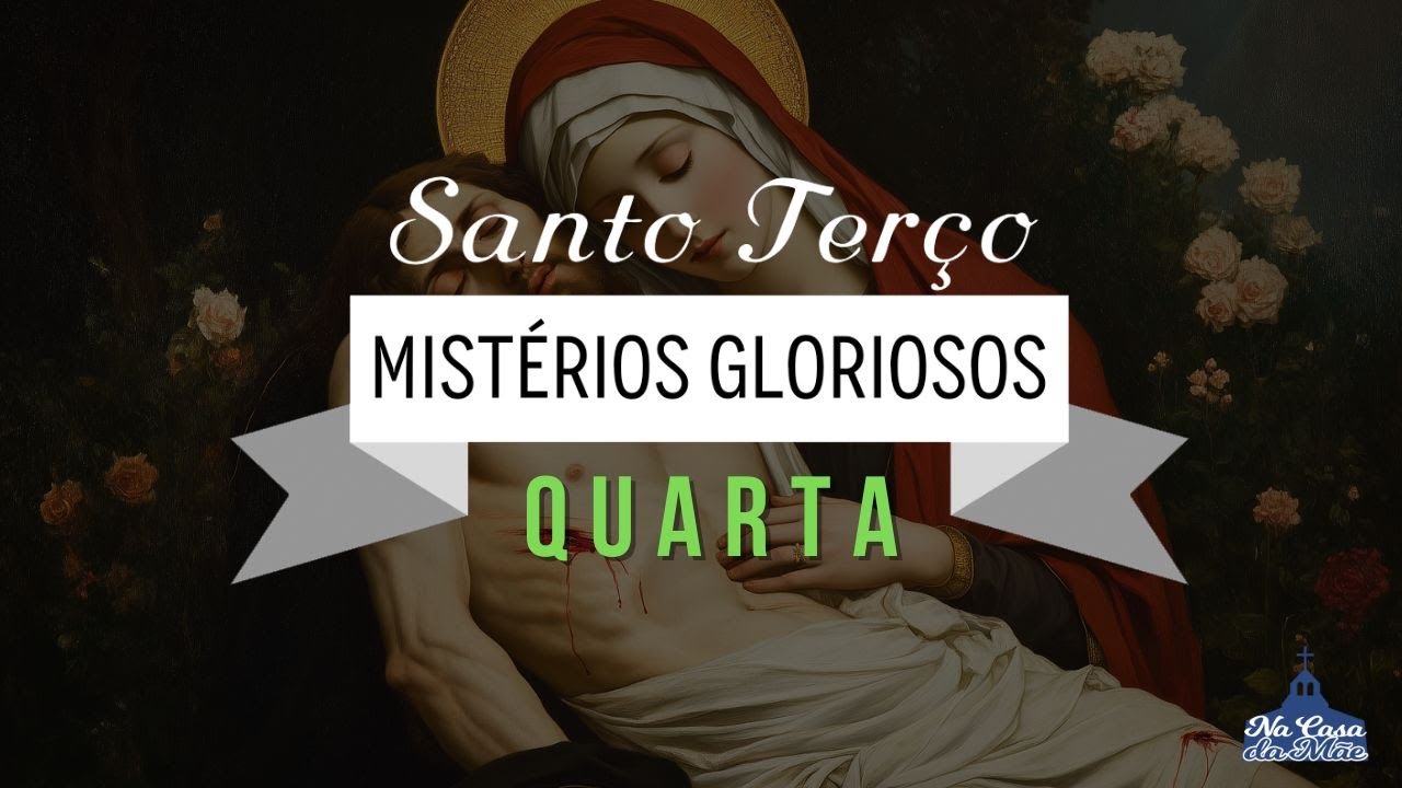 Santo Terço dos Mistérios Gloriosos - 5 de Março