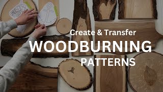 How To Create a Woodburning Pattern & Transfer It To Wood | Tips & Tricks
