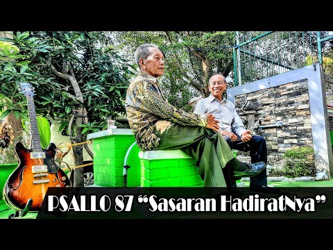 PSALLO 87  "Sasaran Hadirat-Nya"