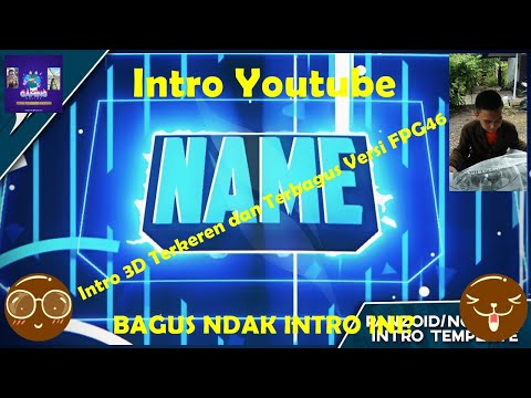BAGUS NDAK INTRO INI? - Intro 3D Terkeren dan Terbagus Versi FPG46