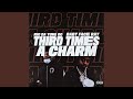 Third Times A Charm (feat. Babyface Ray)