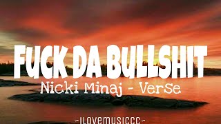 Nicki Minaj - F*** Da Bulls*** [Verse - Lyrics]