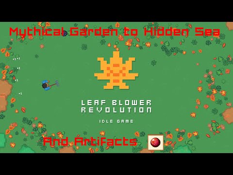 Leaf Blower Revolution guide | Mythical Garden to Hidden Sea