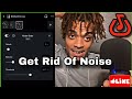 How To Get Rid Of Background Noise On Bandlab