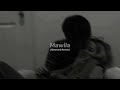 Mawila Slowed Reverb DILU Beats And King Lotuss