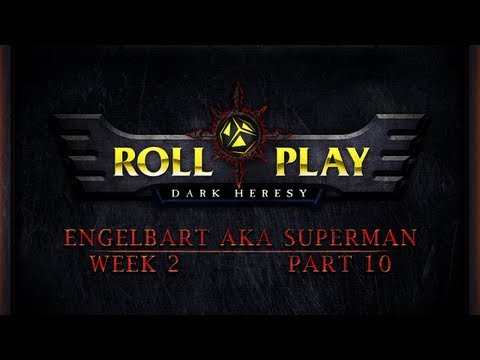 RollPlay Dark Heresy: Week 2, Part 10 - Warhammer 40K Campaign