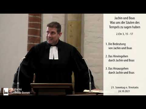 Predigt vom 24.10.2021 - Jachin und Boas - Was uns die Säulen des Tempels zu Sagen haben