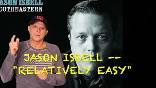 Jason Isbell -- Relatively Easy  [REACTION/RATING]