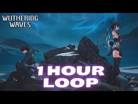 Wuthering Waves 2.0 Login OST 1 Hour Loop | Rinascita Update