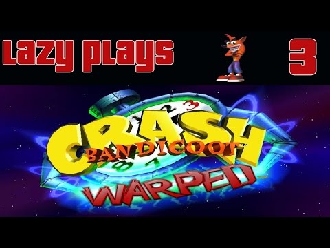 Lazy Plays - Crash Bandicoot 3: Warped - Part 3 - N-Tropy