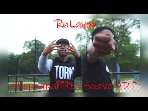 KhoppaK4rlito x Suave ADT " RuLayoo"