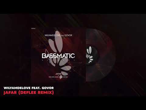 🔊 WilyamDeLove feat. GOVOR - Jafar (DEFLEE Remix) | Bassmatic Records