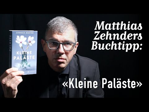 Buchtipp: «Kleine Paläste» von Andreas Moster