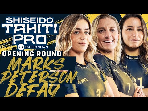 Caroline Marks, Lakey Peterson, Johanne Defay | SHISEIDO Tahiti Pro - Opening Round  Heat Replay