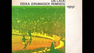 Da Lata - Deixa (Drumagick's Sun n Bass Remix)